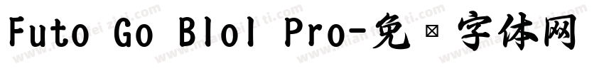 Futo Go Blol Pro字体转换